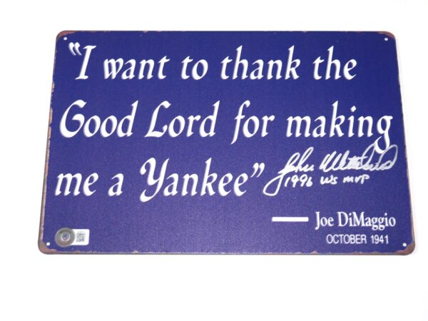 John Wetteland Signed Joe Dimaggio Famous Quote New York Yankees Metal Plaque - Inscribed 1996 WS MVP